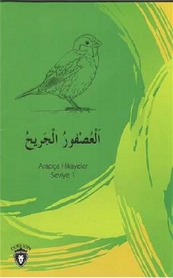 Yaralı Serçe-Arapça Hikayeler Stage 1
