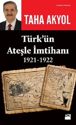 Türk'ün Ateşle İmtihanı 1921-1922