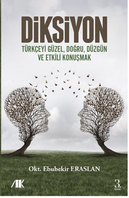 Diksiyon-Türkçeyi Güzel Doğru Düzgün ve Etkili Konuşmak