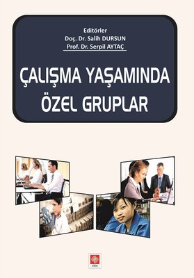 Çalışma Yaşamında Özel Gruplar