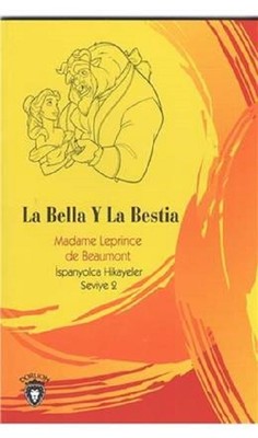 La Bella Y La Bestia-İspanyolca Hikayeler Seviye 2