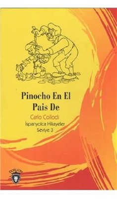 Pinocho En El Pais De-İspanyolca Hikayeler Seviye 3