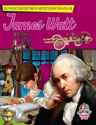 James Watt-Dünyayı Değiştiren Muhteşem İnsanlar