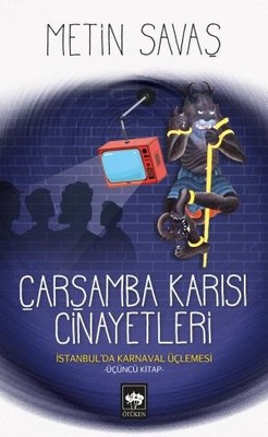 Çarşamba Karısı Cinayetleri-İstanbul'da Karnaval Üçlemesi 3.Kitap