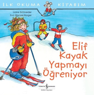 İlk Okuma Kitabım-Elif Kayak Yapmayı Öğreniyor