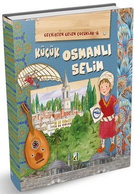Küçük Osmanlı Selim-Geçmişten Gelen Çocuklar 6