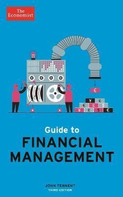 The Economist Guide to Financial Management 3rd Edition: Understand and improve the bottom line