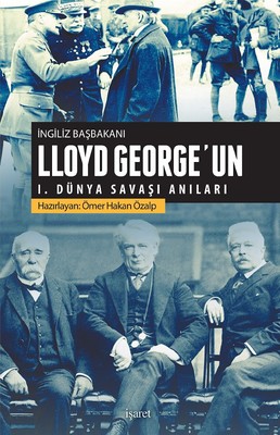 Lloyd Georgeun 1.Dünya Savaşı Anıları