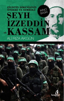 Filistin Direnişinin Önderi ve Sembolü Şeyh İzzeddin el-Kassam