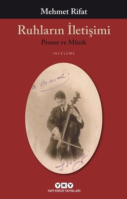 Ruhların İletişimi-Proust ve Müzik