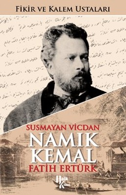 İmzalı-Namık Kemal-Susmayan Vicdan-Fikir ve Kalem Ustaları