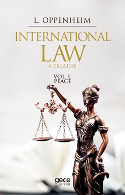 International Law A Treatise Vol. 1. Peace