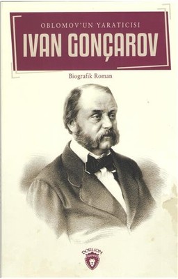 Ivan Gonçarov-Oblomov Un Yaratıcısı