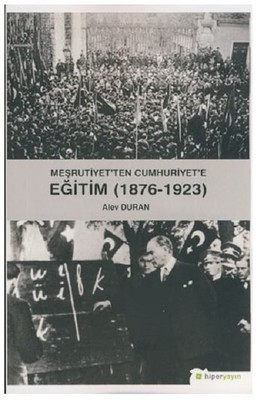 Meşrutiyet'ten Cumhuriyet'e Eğitim 1976-1923