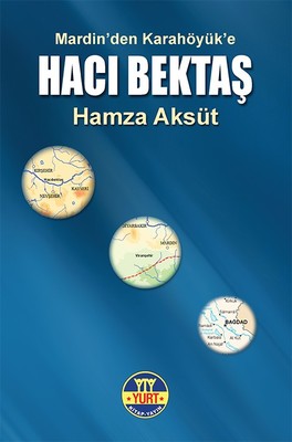 Hacı Bektaş-Mardinden Karahöyüke