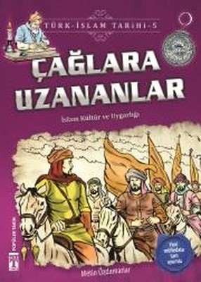 Çağlara Uzananlar-Türk İslam Tarihi 5