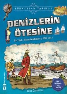 Denizlerin Ötesine-Türk İslam Tarihi 6