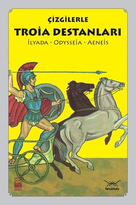 Çizgilerle Troia Destanları-İlyada Odysseia Aeneis
