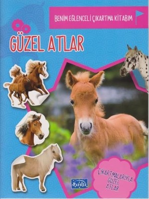 Güzel Atlar-Benim Eğlenceli Çıkartma Kitabım