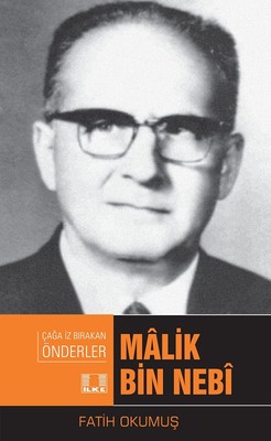 Çağa İz Bırakan Önderler-Malik Bin Nebi