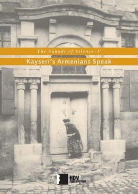 The Sounds of Silenve V-Kayseri's Armenians Speak