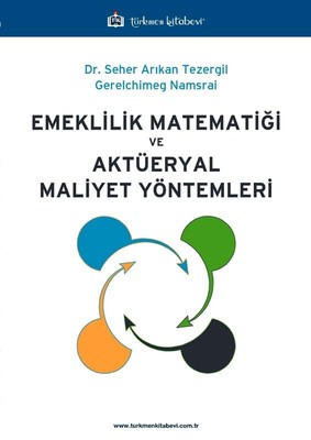 Emeklilik Matematiği ve Aktüeryal Maliyet Yöntemleri