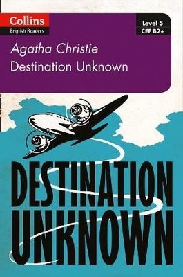 Destination Unknown + Online Audio B2 + Agatha Christie-Second Edition