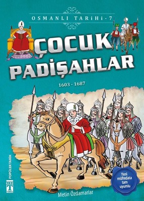 Çocuk Padişahlar-Osmanlı Tarihi 7