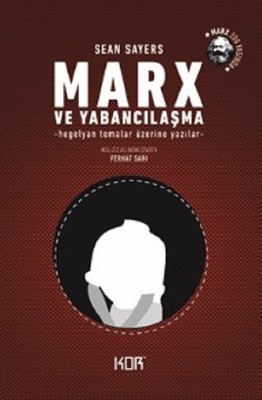 Marx ve Yabancılaşma
