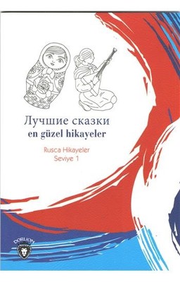 En Güzel Hikayeler-Rusça Hikayeler Seviye 1