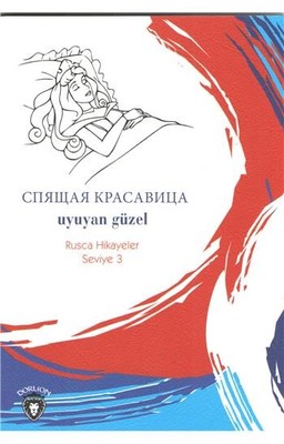 Uyuyan Güzel-Rusça Hikayeler Seviye 3