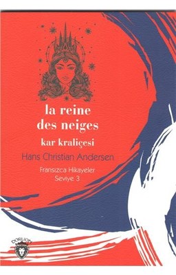 La Reine Des Neiges Kar Kraliçesi-Fransızca Hikayeler Seviye 3