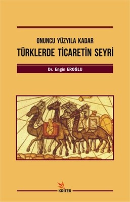 Türklerde Ticaretin Seyri-Onuncu Yüzyıla Kadar