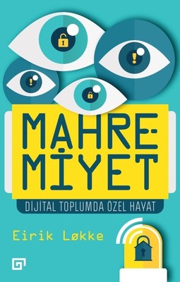 Mahremiyet-Dijital Toplumda Özel Hayat