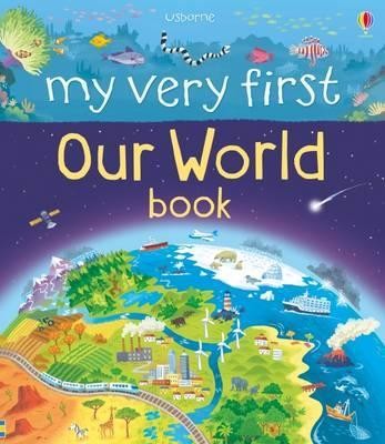My Very First Our World Book (My Very First Book) (My Very First Books)