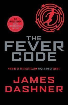 The Fever Code (Maze Runner Series) 