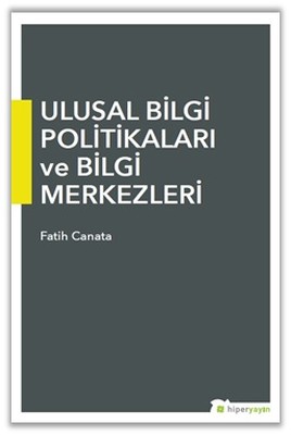 Ulusal Bilgi Politikaları ve Bilgi Merkezleri