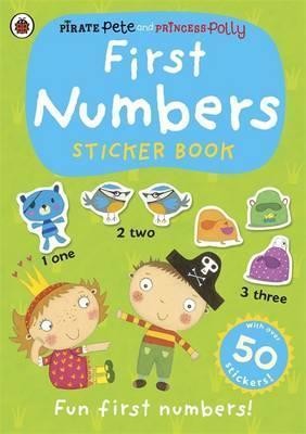 First Numbers: A Pirate Pete and Princess Polly sticker activity book