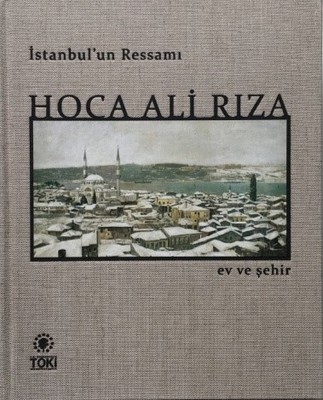 İstanbul'un Ressamı Hoca Ali Rıza Ev ve Şehir-2 Cilt Takım