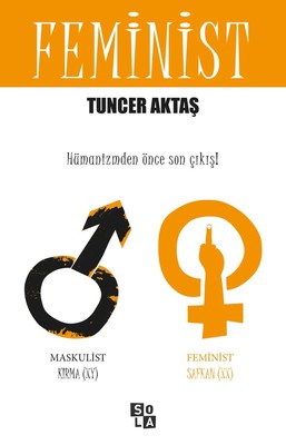 Feminist-Hümanizmden Önce Son Çıkış!