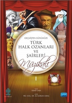 Geçmişten Günümüze Türk Ozanları ve Şairleri Müzikali 1
