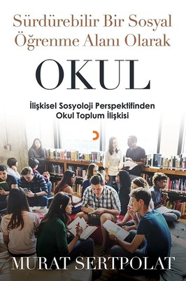 Sürdürülebilir Bir Sosyal Öğrenme Alanı Olarak Okul