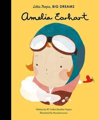 Amelia Earhart (Little People Big Dreams)