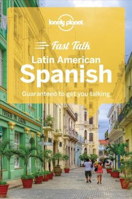 Lonely Planet Fast Talk Latin American Spanish (Phrasebook)