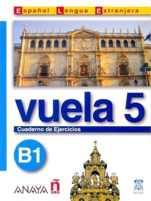 Vuela 5 Cuaderno De Ejercicios B1 (İspanyolca Orta Seviye Çalışma Kitabı)