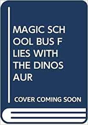 (Arabic)Magic School Bus: Flies with the Dinosaurs