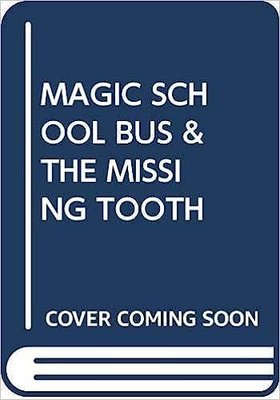 (Arabic)Magic School Bus: and the Missing Tooth