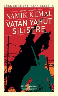 Vatan Yahut Silistre - Türk Edebiyatı Klasikleri 6