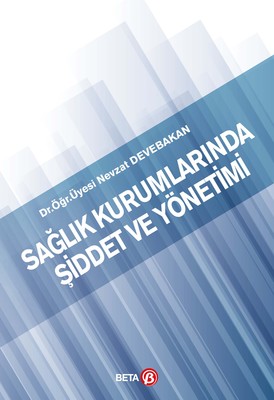 Sağlık Kurumlarında Şiddet ve Yönetimi