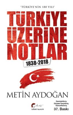 Türkiye'nin 180 Yılı Türkiye Üzerine Notlar 1838-2018